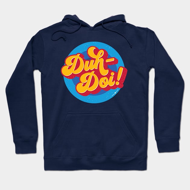 DUH DOI! Hoodie by carbon13design